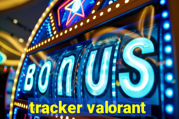 tracker valorant